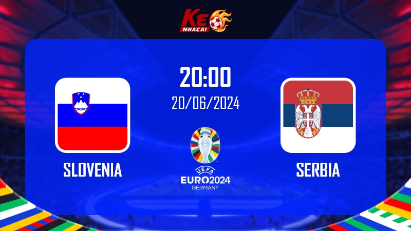 soi kèo Slovenia vs Serbia