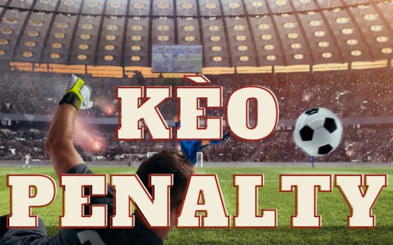 Kèo tài xỉu penalty