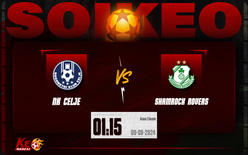 Soi kèo Celje vs Shamrock 01h15 ngày 09/8/2024