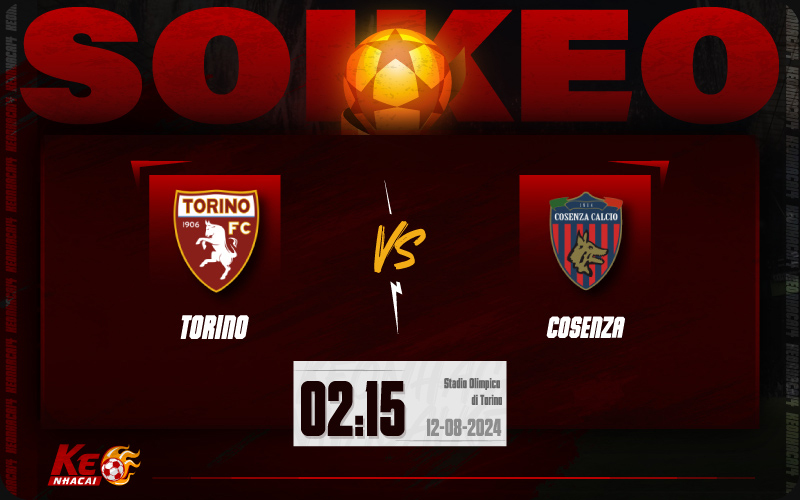 Soi kèo Torino vs Cosenza 02h15 ngày 12/8/2024