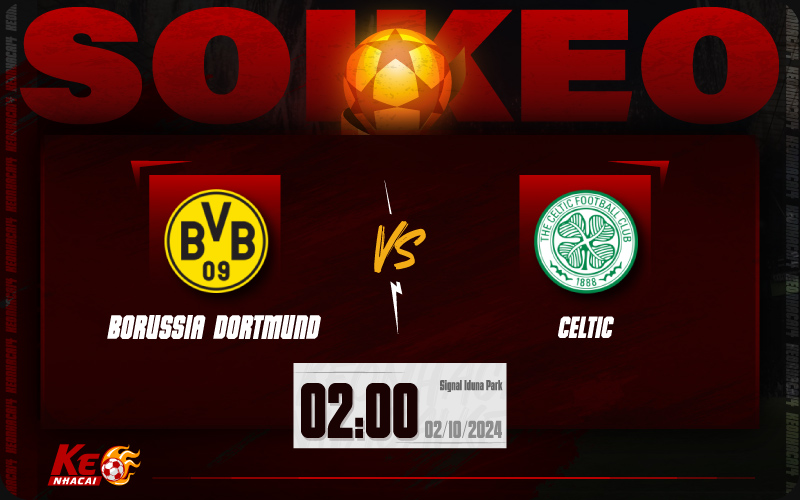 Soi kèo Dortmund vs Celtic